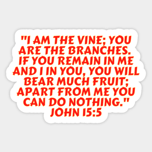 Bible Verse John 15:5 Sticker